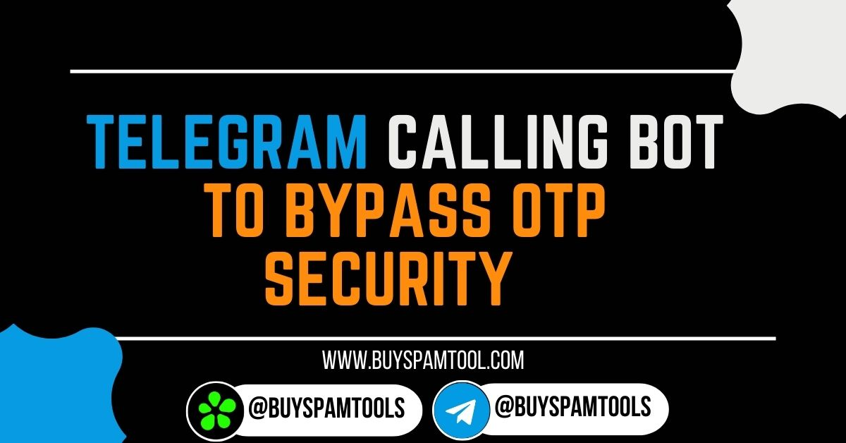 Telegram Calling Bot to Bypass OTP